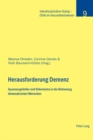 Herausforderung Demenz : Spannungsfelder Und Dilemmata in Der Betreuung Demenzkranker Menschen - Book