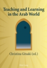 Teaching and Learning in the Arab World - Book
