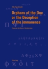 Orphans of the One or the Deception of the Immanence : Essays on the Roots of Secularization - Book