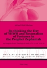 Re-thinking the Day of YHWH and Restoration of Fortunes in the Prophet Zephaniah : An Exegetical and Theological Study of 1:14-18; 3:14-20 - Book