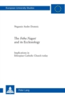 The «Fetha Nagast» and its Ecclesiology : Implications in Ethiopian Catholic Church today - Book