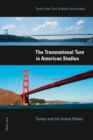 The Transnational Turn in American Studies : Turkey and the United States - Book