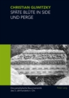 Spaete Bluete in Side Und Perge : Die Pamphylische Bauornamentik Des 3. Jahrhunderts N. Chr. - Book