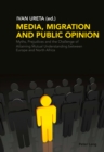 Media, Migration and Public Opinion : Myths, Prejudices and the Challenge of Attaining Mutual Understanding between Europe and North Africa - Book