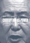Corruption as Power : Criminal Governance in Peru during the Fujimori Era (1990-2000) - Book