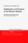 Stabilization and Progress in the Western Balkans : Proceedings of the Symposium 2010, Basel, Switzerland September 17-19 - Book