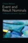 Event and Result Nominals : A Morpho-semantic Approach - Book