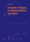 Aristotle’s Powers and Responsibility for Nature - Book