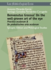 Benvenutus Grassus’ On the well-proven art of the eye : "Practica oculorum & De probatissima arte oculorum"- Synoptic Edition and Philological Studies - Book