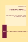 Thinking Images : The Essay Film as a Dialogic Form in European Cinema - Book