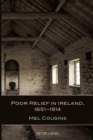 Poor Relief in Ireland, 1851-1914 - Book