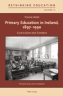 Primary Education in Ireland, 1897-1990 : Curriculum and Context - Book