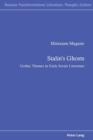 Stalin's Ghosts : Gothic Themes in Early Soviet Literature - Book