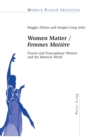 Women Matter / "Femmes Matiere" : French and Francophone Women and the Material World - Book