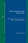 Thinking Between Islam and the West : The Thoughts of Seyyed Hossein Nasr, Bassam Tibi and Tariq Ramadan - Book