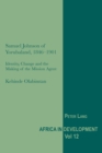 Samuel Johnson of Yorubaland, 1846-1901 : Identity, Change and the Making of the Mission Agent - Book