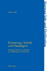 Erinnerung, Schuld Und Neubeginn : Deutsche Literatur Im Schatten Von Weltkrieg Und Holocaust - Book
