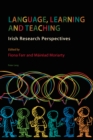 Language, Learning and Teaching : Irish Research Perspectives - Book