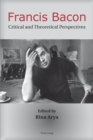 Francis Bacon : Critical and Theoretical Perspectives - Book