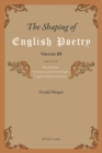 The Shaping of English Poetry- Volume III : Essays on 'Beowulf', Dante, 'Sir Gawain and the Green Knight', Langland, Chaucer and Spenser - Book