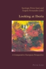 Looking at Iberia : A Comparative European Perspective - Book