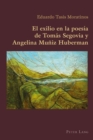 El Exilio En La Poesia de Tomas Segovia Y Angelina Muniz Huberman - Book