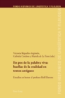 En pos de la palabra viva : huellas de la oralidad en textos antiguos: Estudios en honor al profesor Rolf Eberenz - Book