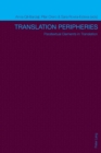 Translation Peripheries : Paratextual Elements in Translation - Book