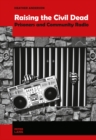 Raising the Civil Dead : Prisoners and Community Radio - Book
