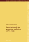 Los Principios de Las Gramaticas Academicas (1771-1962) - Book