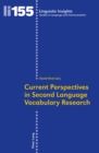 Current Perspectives in Second Language Vocabulary Research - Book