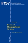 Basics of Organizational Writing : A Critical Reading Approach - Book
