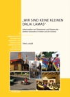 "Wir Sind Keine Kleinen Dalai Lamas" : Lebenswelten Von Tibeterinnen Und Tibetern Der Zweiten Generation in Indien Und Der Schweiz - Book