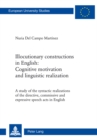 Illocutionary constructions in English: Cognitive motivation and linguistic realization : A study of the syntactic realizations of the directive, commissive and expressive speech acts in English - Book