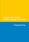 English in the Chinese Foreign Language Classroom - Book