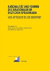 Rationalitaet und Formen des Irrationalen im deutschen Sprachraum : Vom Mittelalter bis zur Gegenwart - Book