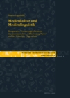 Medienkultur Und Medienlinguistik : Komparative Textsortengeschichte(n) Der Amerikanischen «Cbs Evening News» Und Der Schweizer «Tagesschau» - Book