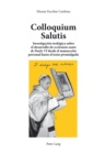 Colloquium Salutis : Investigacion Teologica Sobre El Desarrollo de "ecclesiam Suam" "de Paulo VI "desde El Manuscrito Personal Hasta El Texto Promulgado - Book