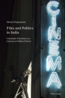 Film and Politics in India : Cinematic Charisma as a Gateway to Political Power - Book
