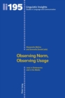 Observing Norm, Observing Usage : Lexis in Dictionaries and the Media - Book