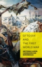 Otto Dix and the First World War : Grotesque Humor, Camaraderie and Remembrance - Book