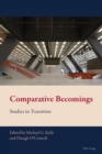 Comparative Becomings : Studies in Transition - Book