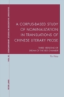 A Corpus-Based Study of Nominalization in Translations of Chinese Literary Prose : Three Versions of "Dream of the Red Chamber" - Book