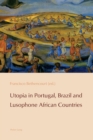 Utopia in Portugal, Brazil and Lusophone African Countries - Book