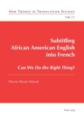 Subtitling African American English into French : Can We Do the Right Thing? - Book