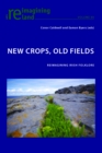 New Crops, Old Fields : Reimagining Irish Folklore - Book