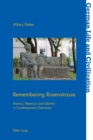 Remembering Rosenstrasse : History, Memory and Identity in Contemporary Germany - Book
