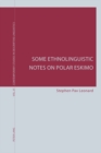 Some Ethnolinguistic Notes on Polar Eskimo - Book