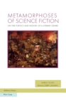Metamorphoses of Science Fiction : On the Poetics and History of a Literary Genre - Book