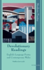 Devolutionary Readings : English-Language Poetry and Contemporary Wales - Book